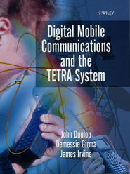 бесплатно читать книгу Digital Mobile Communications and the TETRA System автора John Dunlop