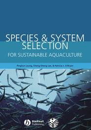 бесплатно читать книгу Species and System Selection for Sustainable Aquaculture автора PingSun Leung
