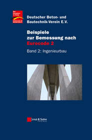 бесплатно читать книгу Beispiele zur Bemessung nach Eurocode 2, Band 2 автора  Deutscher Beton- und Bautechnik-Verein e.V.