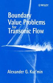 бесплатно читать книгу Boundary Value Problems for Transonic Flow автора Alexander Kuz'min
