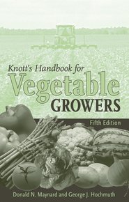 бесплатно читать книгу Knott's Handbook for Vegetable Growers автора Donald Maynard
