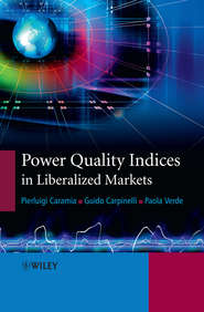 бесплатно читать книгу Power Quality Indices in Liberalized Markets автора Pierluigi Caramia