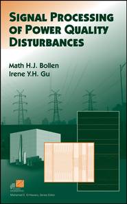 бесплатно читать книгу Signal Processing of Power Quality Disturbances автора Irene Gu