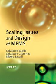 бесплатно читать книгу Scaling Issues and Design of MEMS автора Salvatore Baglio