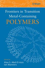 бесплатно читать книгу Frontiers in Transition Metal-Containing Polymers автора Ian Manners