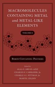 бесплатно читать книгу Macromolecules Containing Metal and Metal-Like Elements, Volume 8 автора Martel Zeldin