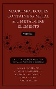 бесплатно читать книгу Macromolecules Containing Metal and Metal-Like Elements, Volume 1 автора Martel Zeldin