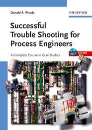 бесплатно читать книгу Successful Trouble Shooting for Process Engineers автора Donald Woods