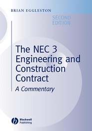 бесплатно читать книгу The NEC 3 Engineering and Construction Contract автора Brian Eggleston