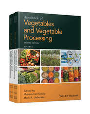 бесплатно читать книгу Handbook of Vegetables and Vegetable Processing автора Muhammad Siddiq