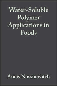 бесплатно читать книгу Water-Soluble Polymer Applications in Foods автора Amos Nussinovitch