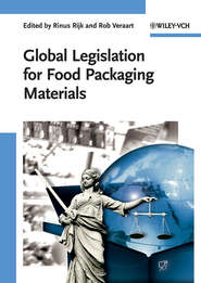 бесплатно читать книгу Global Legislation for Food Packaging Materials автора Rinus Rijk