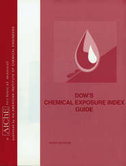 бесплатно читать книгу Dow's Chemical Exposure Index Guide автора  American Institute of Chemical Engineers (AIChE)
