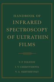 бесплатно читать книгу Handbook of Infrared Spectroscopy of Ultrathin Films автора Irina Chernyshova