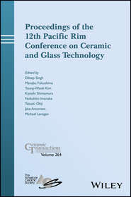 бесплатно читать книгу Proceedings of the 12th Pacific Rim Conference on Ceramic and Glass Technology; Ceramic Transactions, Volume 264 автора Tatsuki Ohji