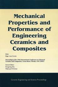 бесплатно читать книгу Mechanical Properties and Performance of Engineering Ceramics and Composites автора Edgar Lara-Curzio