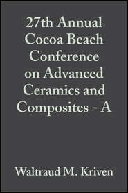 бесплатно читать книгу 27th Annual Cocoa Beach Conference on Advanced Ceramics and Composites - A автора Hua-Tay Lin
