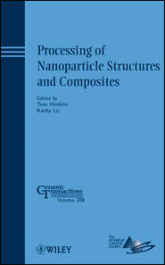 бесплатно читать книгу Processing of Nanoparticle Structures and Composites автора Tom Hinklin