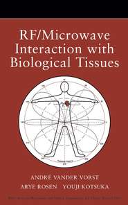 бесплатно читать книгу RF / Microwave Interaction with Biological Tissues автора Arye Rosen