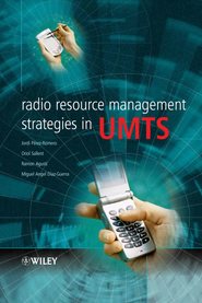 бесплатно читать книгу Radio Resource Management Strategies in UMTS автора Oriol Sallent
