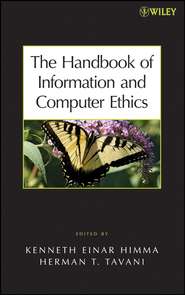 бесплатно читать книгу The Handbook of Information and Computer Ethics автора Kenneth Himma