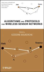 бесплатно читать книгу Algorithms and Protocols for Wireless Sensor Networks автора Azzedine Boukerche