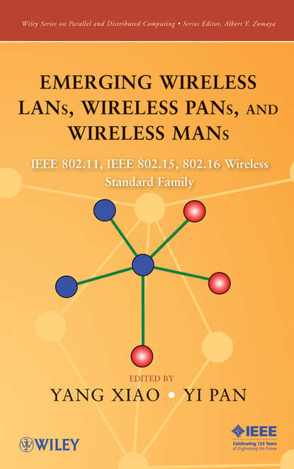 Emerging Wireless LANs, Wireless PANs, and Wireless MANs