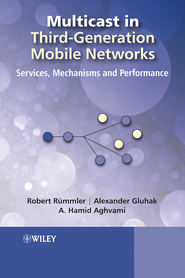 бесплатно читать книгу Multicast in Third-Generation Mobile Networks автора Hamid Aghvami