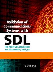 бесплатно читать книгу Validation of Communications Systems with SDL автора Laurent Doldi