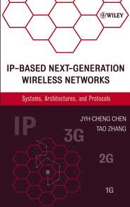 бесплатно читать книгу IP-Based Next-Generation Wireless Networks автора Jyh-Cheng Chen