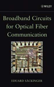 бесплатно читать книгу Broadband Circuits for Optical Fiber Communication автора Eduard Säckinger