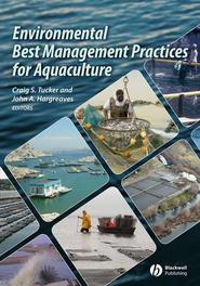 бесплатно читать книгу Environmental Best Management Practices for Aquaculture автора Craig Tucker