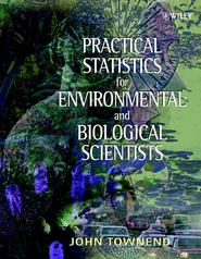 бесплатно читать книгу Practical Statistics for Environmental and Biological Scientists автора John Townend