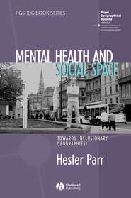 бесплатно читать книгу Mental Health and Social Space автора Hester Parr