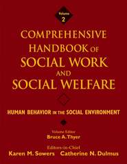 бесплатно читать книгу Comprehensive Handbook of Social Work and Social Welfare, Human Behavior in the Social Environment автора Karen Sowers