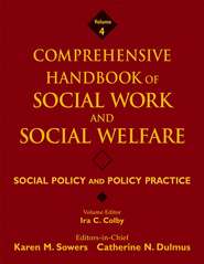 бесплатно читать книгу Comprehensive Handbook of Social Work and Social Welfare, Social Policy and Policy Practice автора Karen Sowers