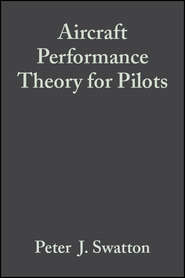 бесплатно читать книгу Aircraft Performance Theory for Pilots автора Peter Swatton