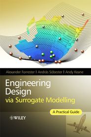 бесплатно читать книгу Engineering Design via Surrogate Modelling автора Alexander Forrester