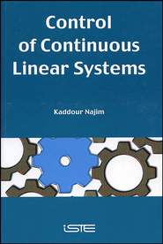 бесплатно читать книгу Control of Continuous Linear Systems автора Kaddour Najim