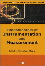 бесплатно читать книгу Fundamentals of Instrumentation and Measurement автора Dominique Placko
