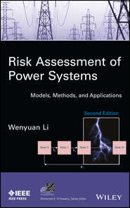 бесплатно читать книгу Risk Assessment of Power Systems автора Wenyuan Li