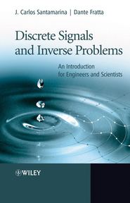 бесплатно читать книгу Discrete Signals and Inverse Problems автора Dante Fratta