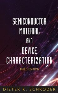 бесплатно читать книгу Semiconductor Material and Device Characterization автора Dieter Schroder