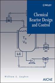 бесплатно читать книгу Chemical Reactor Design and Control автора William Luyben
