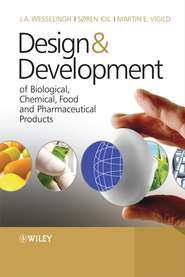 бесплатно читать книгу Design & Development of Biological, Chemical, Food and Pharmaceutical Products автора Soren Kiil