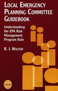 бесплатно читать книгу Local Emergency Planning Committee Guidebook автора R. Walter