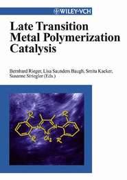 бесплатно читать книгу Late Transition Metal Polymerization Catalysis автора Bernhard Rieger