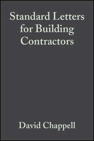 бесплатно читать книгу Standard Letters for Building Contractors автора David Chappell