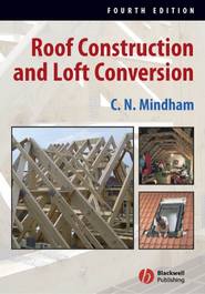 бесплатно читать книгу Roof Construction and Loft Conversion автора C. Mindham