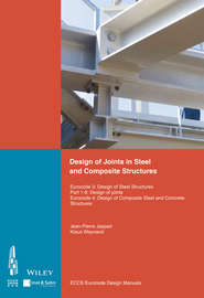 бесплатно читать книгу Design of Joints in Steel and Composite Structures автора  ECCS – European Convention for Constructional Steelwork